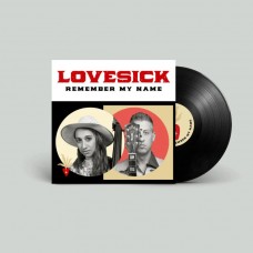 LOVESICK-REMEMBER MY NAME (LP)