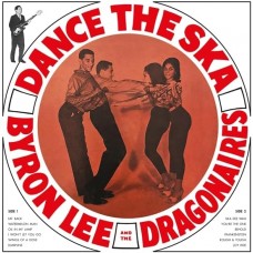 BYRON LEE & DRAGONAI-DANCE THE SKA (LP)