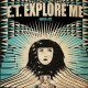 E.T. EXPLORE ME-DRUG ME (CD)