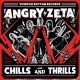 ANGRY ZETA-CHILLS AND THRILLS (CD)