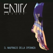 ENTITY-IL NAUFRAGIO DELLA SPERANZA (CD)
