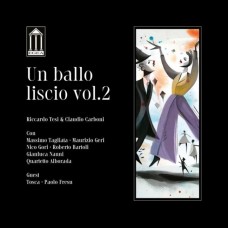 RICCARDO TESI & CLAUDIO CARBONI-UN BALLO LISCIO VOL. 2 (CD)