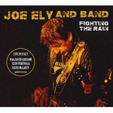 JOE ELY BAND-FIGHTING THE RAIN (CD)