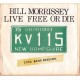 BILL MORRISEY-LIVE FREE OR DIE (CD)
