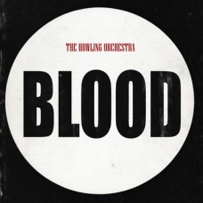 HOWLING ORCHESTRA-BLOOD (LP)