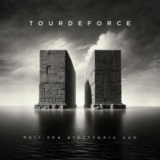 TOURDEFORCE-HAIL THE ELECTRONIC SUN (CD)