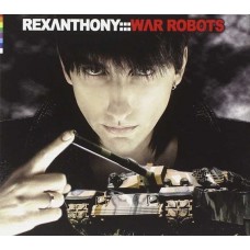 REXANTONY-WAR ROBOTS (2008) (CD)