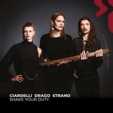 CIARDELLI DRAGO STRANO-SHAKE YOUR DUTY (CD)