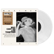 MAXIMUM JOY-WHY CAN'T WE LIVE TOGETHER -COLOURED- (LP)