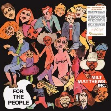 MILT MATTHEWS INC-FOR THE PEOPLE (LP)