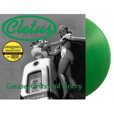 CLETUS-GREASE, GRITS AND GRAVY -COLOURED- (LP)