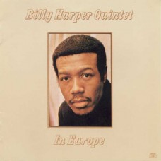 BILLY HARPER QUINTET-IN EUROPE (LP)