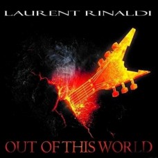 LAURENT RINALDI-OUT OF THIS WORLD (CD)