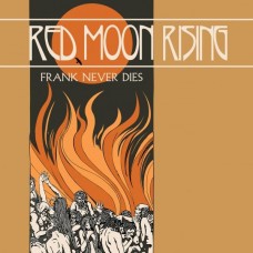 FRANK NEVER DIES-RED MOON RISING (CD)