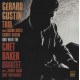 GERARD GUSTIN TRIO & CHET BAKER QUARTET-GERARD GUSTIN TRIO AND WITH THE CHET BAKER QUARTET (CD)