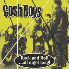 COSH BOYS-ROCK AND ROLL ...ALL NIGHT LONG (7")