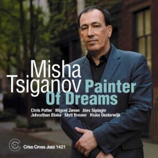 MISHA TSIGANOV-PAINTER OF DREAMS (CD)