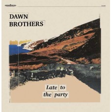 DAWN BROTHERS-LATE TO THE PARTY -COLOURED/RSD- (LP)