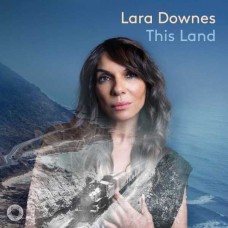 LARA DOWNES-THIS LAND (CD)