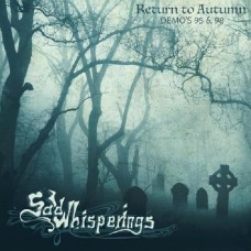 SAD WHISPERINGS-RETURN TO AUTUMN (CD)