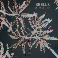 ISBELLS-CELEBRATION / THE MORE THE MERRIER -RSD- (7")