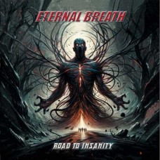 ETERNAL BREATH-ROAD TO INSANITY (CD)