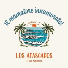 LOS ATASCADOS-FT. SYS MALAKIAN (7")