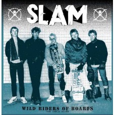 SLAM-WILD RIDERS OF BOARDS (LP)