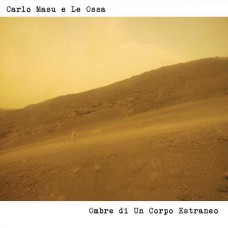 CARLO MASU E LE OSSA-OMBRE DI UN CORPO ESTRANEO (LP)