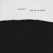 NO ACTION & AMID THE OLD WOUNDS-SPLIT (7")