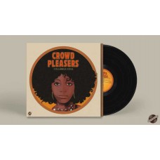 CROWD PLEASERS-COLUMBUS SOUL - THE 7000 DOLLAR ACETATE (LP)