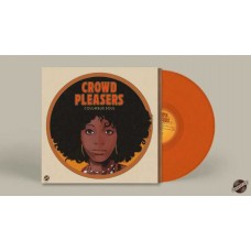 CROWD PLEASERS-COLUMBUS SOUL - THE 7000 DOLLAR ACETATE -COLOURED/LTD- (LP)