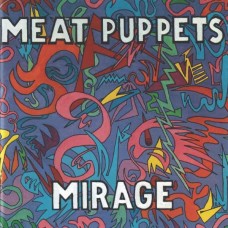 MEAT PUPPETS-MIRAGE (LP)