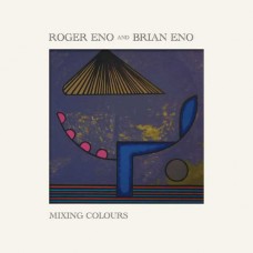 ROGER ENO & BRIAN ENO-MIXING COLOURS -COLOURED/HQ- (2LP)