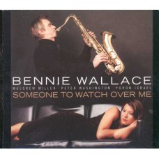 BENNIE WALLACE-SOMEONE TO WATCH OVER ME 1999 (CD)