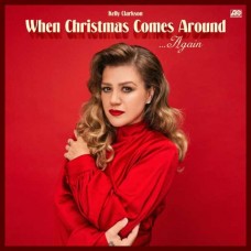 KELLY CLARKSON-WHEN CHRISTMAS COMES AROUND...AGAIN (CD)