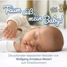 V/A-TRAUM SUSS, MEIN BABY! KLASSIK ZUM EINSCHLAFEN VOL. 3 (2CD)