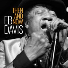 EB DAVIS-THEN AND NOW (CD)