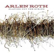 ARLEN ROTH-PLAYING OUT THE STRING (CD)