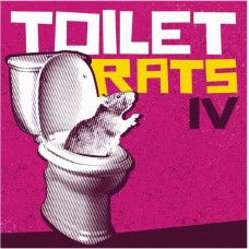 TOILET RATS-TOILET RATS IV (CD)