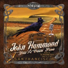 JOHN HAMMOND-BEAR'S SONIC JOURNALS: YOU'RE DOIN' FINE (BLUES AT THE BOARDING HOUSE, JUNE 2 (3CD)