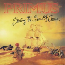 PRIMUS-SAILING THE SEAS OF CHEESE (CD)