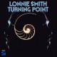 LONNIE SMITH-TURNING POINT (CD)