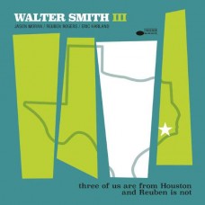 WALTER SMITH III-THREE OF US ARE FROM HOUSTON AND REUBEN IS NOT (CD)