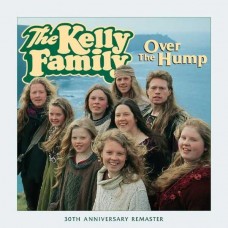 KELLY FAMILY-OVER THE HUMP -ANNIV/REMAST- (CD)