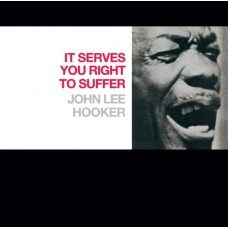 JOHN LEE HOOKER-IT SERVE YOU RIGHT TO SUFFER (LP)