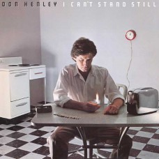 DON HENLEY-I CAN'T STAND STILL (CD)