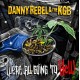 DANNY REBEL & THE KGB-WE'RE ALL GOING TO HELL -COLOURED- (LP)