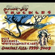 DRIVE-BY TRUCKERS-UGLY BUILDINGS, WHORES, AND POLITICIANS: GREATEST HITS 1998 2009 -COLOURED/LTD- (2LP)