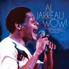 AL JARREAU-WOW! LIVE IN PERFORMANCE AT THE CHILDE HAROLD (WASHINGTON, AUGUST 1976, RECORDED FOR WHFS RADIO) (CD)